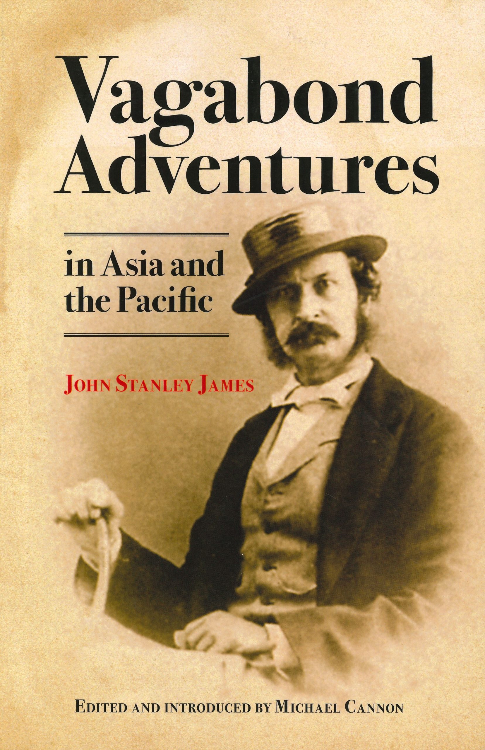 Vagabond Adventures in and the Pacific. By Michael Cannon Historical Society of Victoria