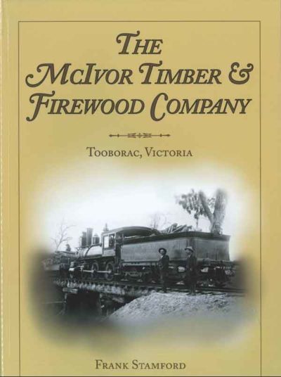 McIvor Timber and Firewood Company, The: Tooborac, Victoria