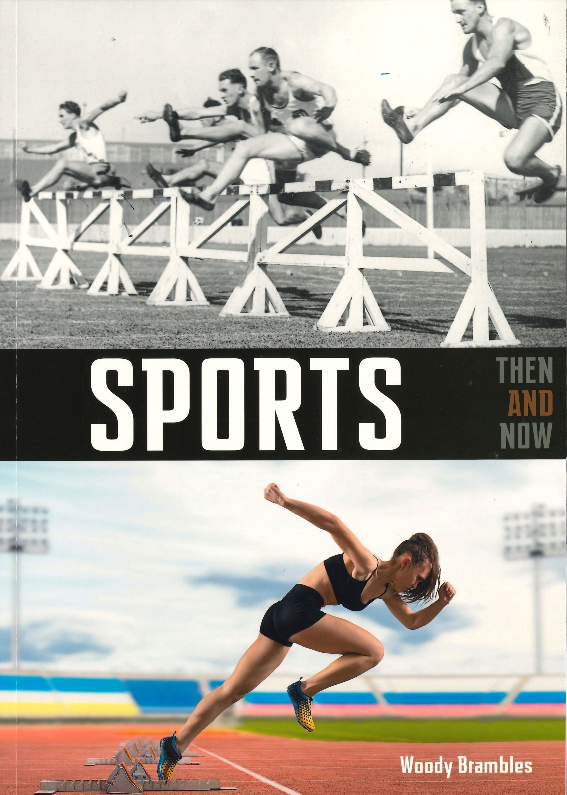 Sports: Then and Now by Woody Brambles