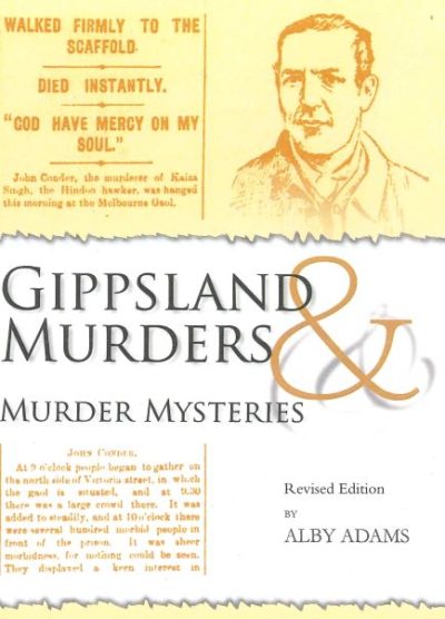 Gippsland Murders and Murder Mysteries by Alby Adams