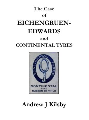 The Case of Eichengruen-Edwards and Continental Tyres by Andrew Kilsby