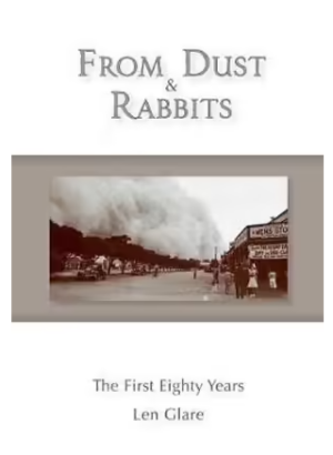 From Dust and Rabbits: The first eighty years By Len Glare