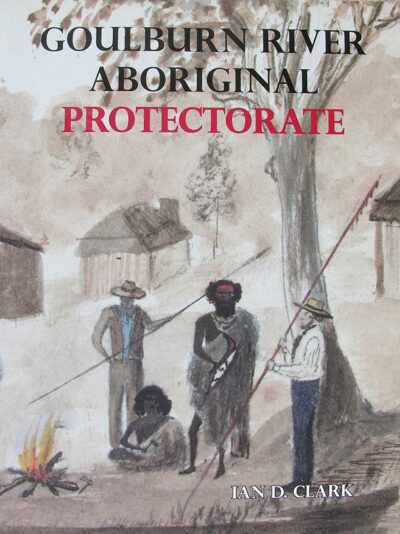 Goulburn River Aboriginal Protectorate by Ian Clark