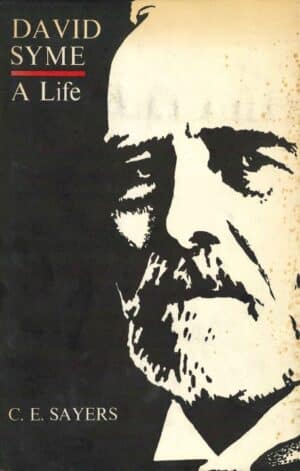 David Syme: A Life by C. E. Sayers [Secondhand Book]
