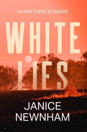 White Lies: Where There is Smoke by Janice Newnham