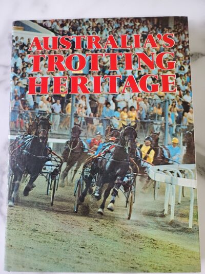 Australia's Trotting Heritage by Max Agnew (Second Hand Book)