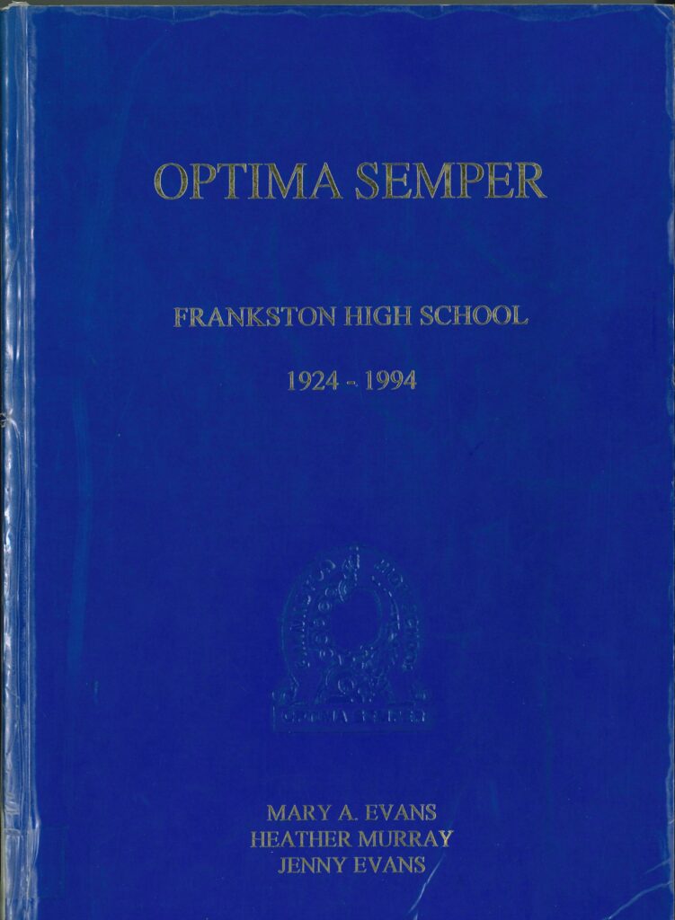 Optima Semper Frankston High School 19241994 by Mary A. Evans