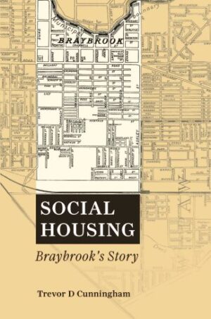 Social Housing: Braybrook's story by Trevor D Cunningham