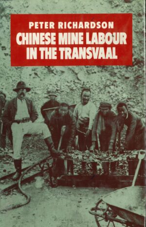 Chinese Mine Labour in the Transvaal by Peter Richardson SECOND HAND BOOK