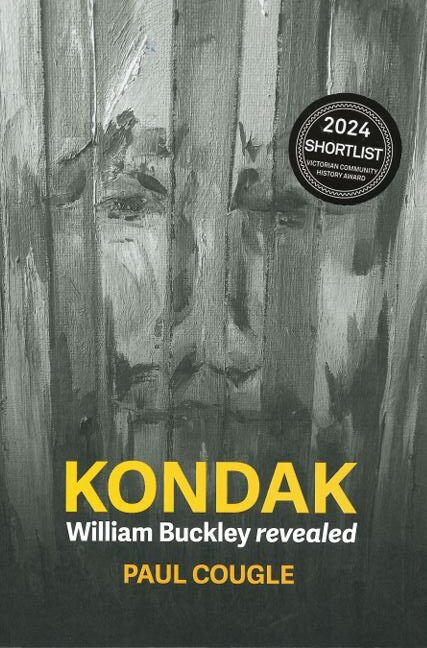 Kondak: William Buckley revealed by Paul Cougle