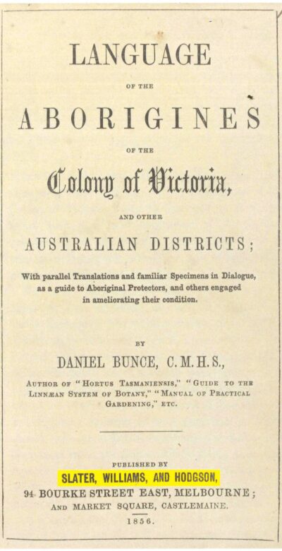 Language of the Aborigines of the Colony of Victoria and other Australian districts by Daniel Bunce