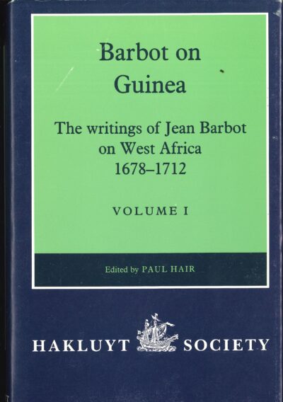 Barbot on Guinea: The Writings of Jean Barbot on West Africa 1678-1712 Volume I and II ed. Paul Hair (Second Hand)
