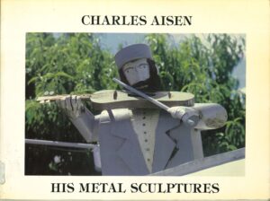 Charles Aisen: His metal sculptures edited by Stanley Robe (Second Hand Book)