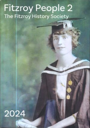 Fitzroy People 2: 2024 by the Fitzroy History Society