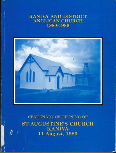 Kaniva and district Anglican church 1880-1989: Centenary of opening of St Augustine's Church Kaniva 11th August 1989 by R.G. Hicks (Second hand book)