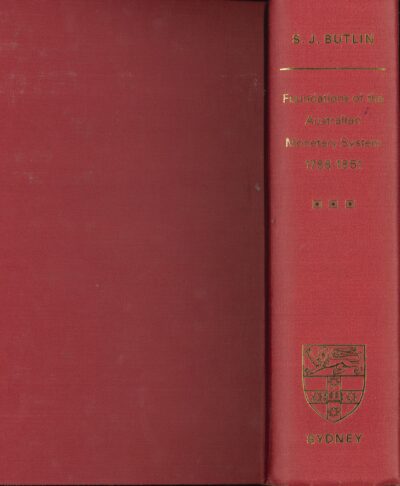 Foundations of the Australian monetary system 1788-1851 by S. J. Butlin (Second hand book)