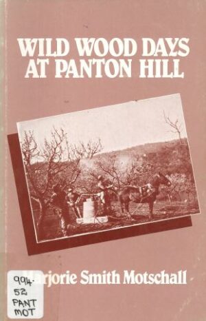 Wild Wood Days at Panton Hill by Marjorie Smith Motschall (Second Hand Book)