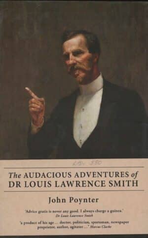 The Audacious Adventures of Dr Louis Lawrence Smith by John Poynter (Secondhand Book)