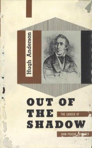 Out Of The Shadow: The Career of John Pascoe Fawkner by Hugh Anderson (Secondhand Book)