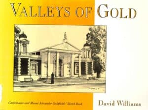 Valleys of Gold: Castlemaine and Mount Alexander Goldfields Sketch Book by David Williams (Secondhand Book)