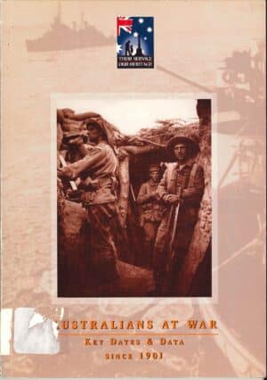 Australians at war: Key dates and data since 1901 by Dr. Richard Reid and Robert Pounds ( Second Hand Book)