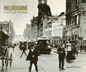 Melbourne: A City of Stories edited by Deborah Tout-Smith (Secondhand Book)