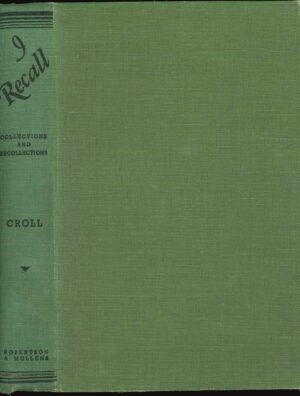 I recall: collections and recollections by Robert Henderson Croll (Second hand book)