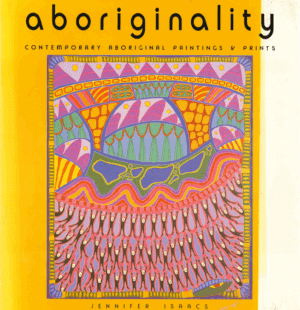 Aboriginality: Contemporary Aboriginal Painting & Prints by Jennifer Isaacs (Secondhand Book)