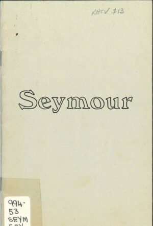 Seymour, 1967: An historical review of Seymour past, present, and future (Secondhand Book)
