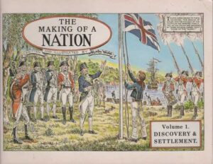 The making of a nation, Volume 1: Discovery & settlement by Monty Wedd (Second hand book)
