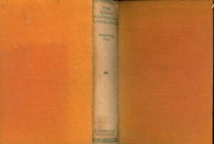 The great Australian loneliness by Ernestine Hill (Second hand book)