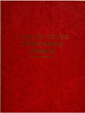 Collins Street Independent Church, Melbourne, founded 1839 compiled by the ministers and illustrated by Evelyn M. Baxter (Second hand book)