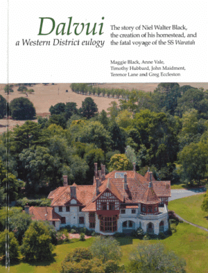 Dalvui: A Western District Eulogy by Maggie Black, Anne Vale, Timothy Hubbard, John Maidment, Terence Lane and Greg Eccleston