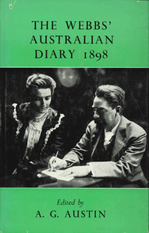 The Webbs' Australian Diary 1898, Edited by A G Austin (Second Hand Book)