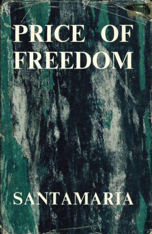The Price of Freedom by B A Santamaria (Second Hand Book)