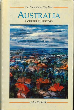 Australia: a cultural history. By John Rickard (Second hand book)
