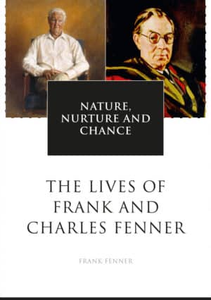 Nature, Nurture and chance: The lives of Frank and Charles Fenner by Frank Fenner (Second hand book)
