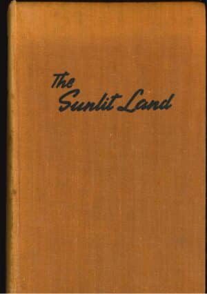 The Sunlit Land: Wanderings in Queensland by Charles Barrett (second hand book)