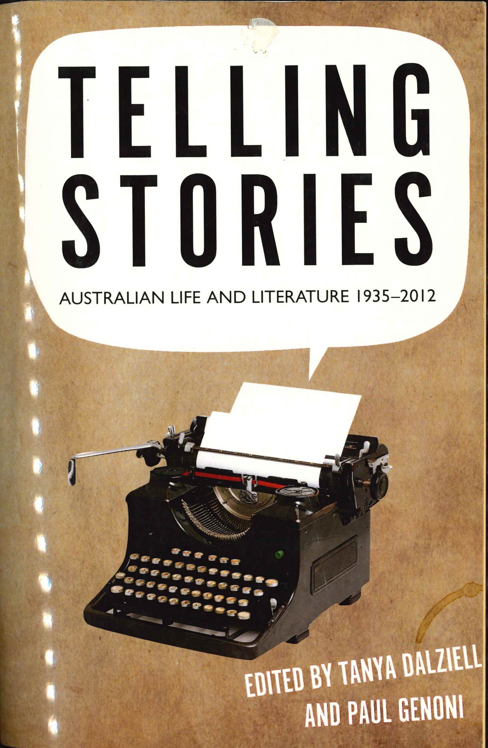 Telling Stories: Australian Life and Literature 1935-2012 by Tanya Dalziell and Paul Genoni (Secondhand Book)