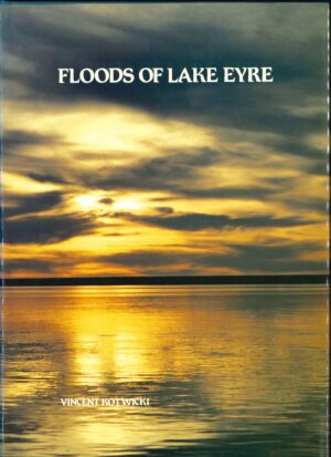 Floods of Lake Eyre by Vincent Kotwicki (Secondhand book)