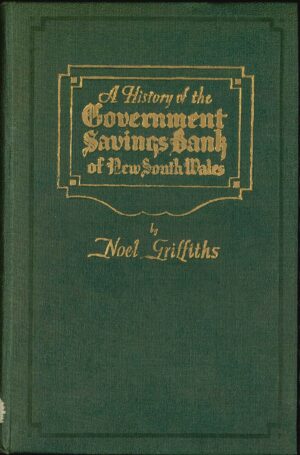 A History of the Government Savings Bank of New South Wales by Noel Griffiths
