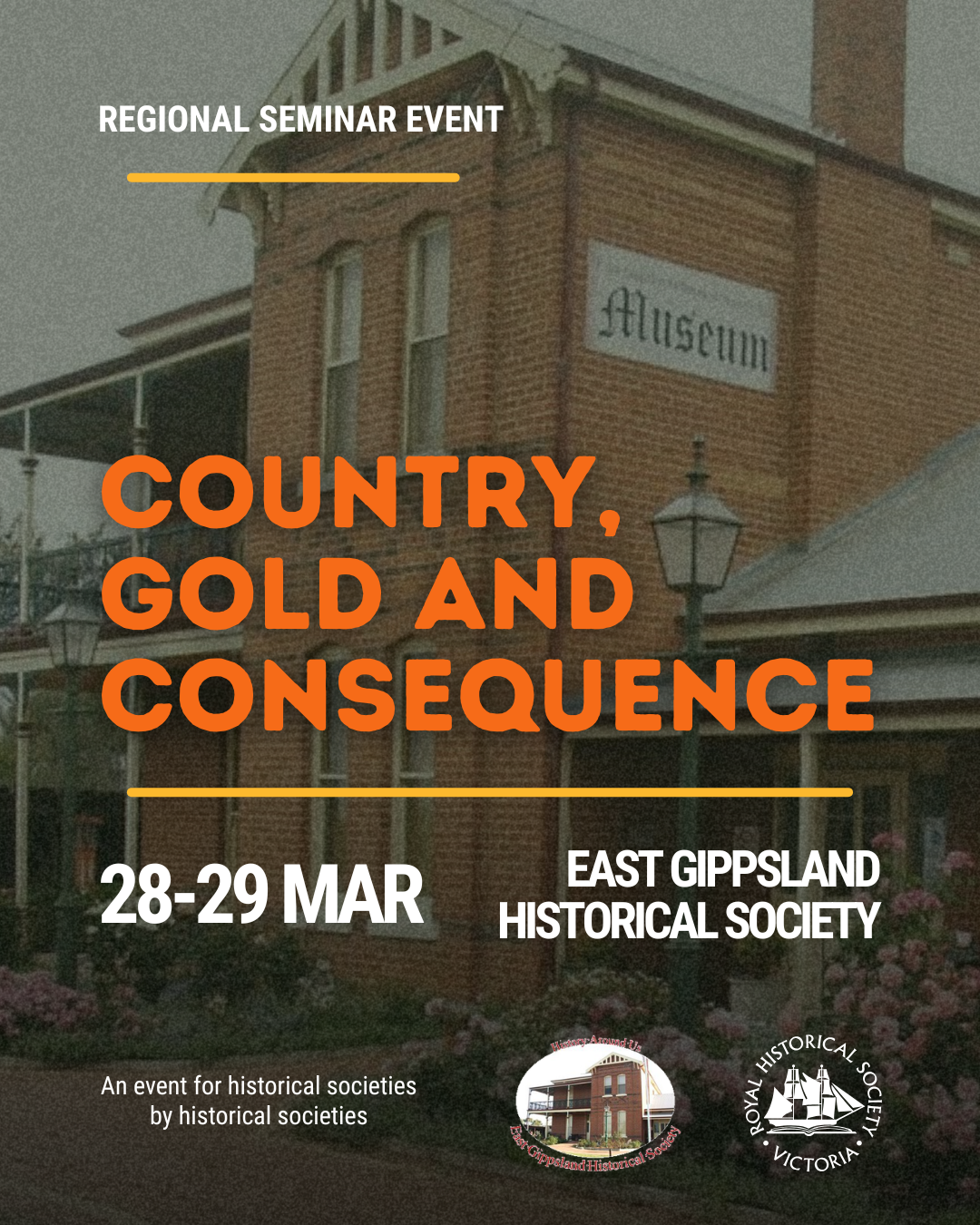 Promotional image that reads, "Regional Seminar Event: Country, Gold, and Consequence. 28-29 Mar, East Gippsland Historical Society". RHSV logo in bottom corner.