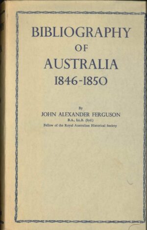 Bibliography of Australia 1846-1850 by John Alexander Ferguson (secondhand book)