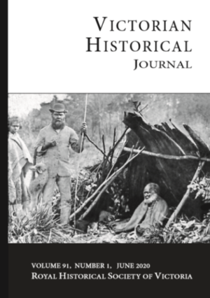 Victorian Historical Journal HARD COPY Volume 91, Number 1, June 2020