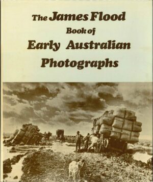 The James Flood book of early Australian photographs edited by H. H. Paynting (Second hand book)